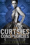 Curtsies & Conspiracies Gail Carriger
